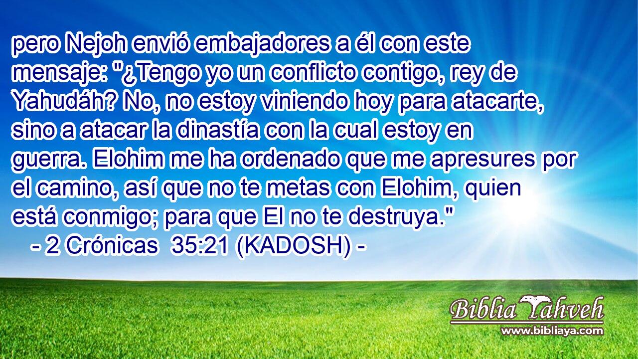  pero Nejoh envió embajadores a él con este mensaje: 
