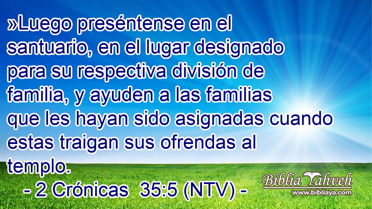 »Luego preséntense en el santuario, en el lugar designado para su respectiva división de familia, y ayuden a las familias que les hayan sido asignadas cuando estas traigan sus ofrendas al templo.