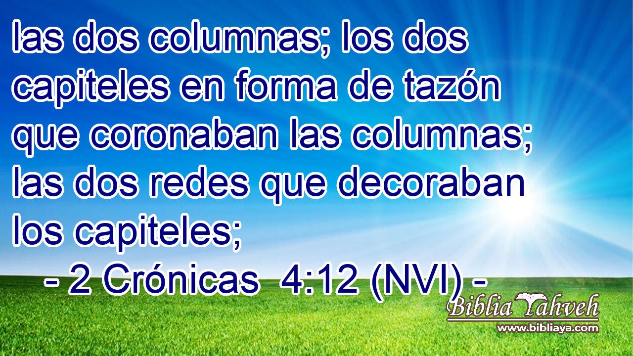  las dos columnas; los dos capiteles en forma de tazón que coronaban las columnas; las dos redes que decoraban los capiteles; 
