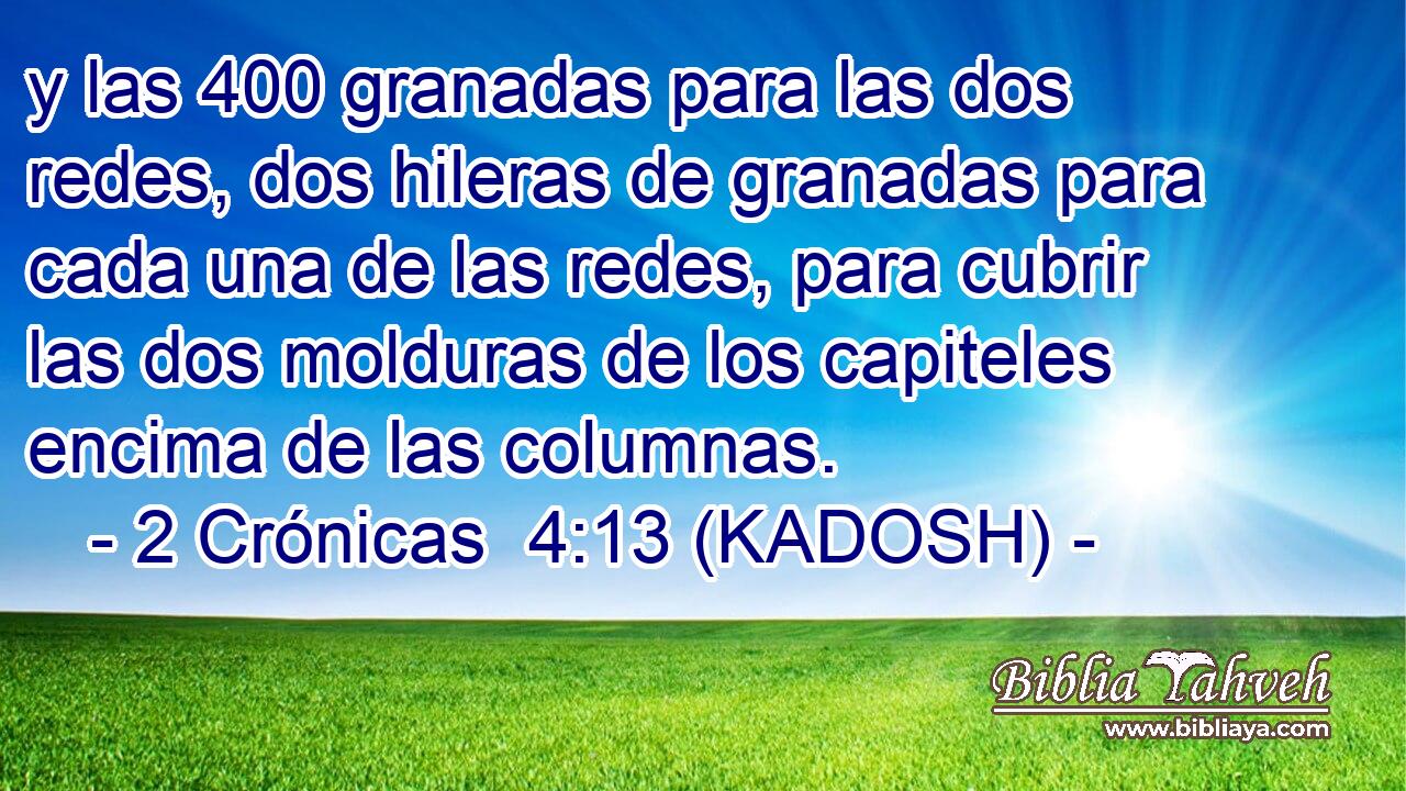  y las 400 granadas para las dos redes, dos hileras de granadas para cada una de las redes, para cubrir las dos molduras de los capiteles encima de las columnas. 