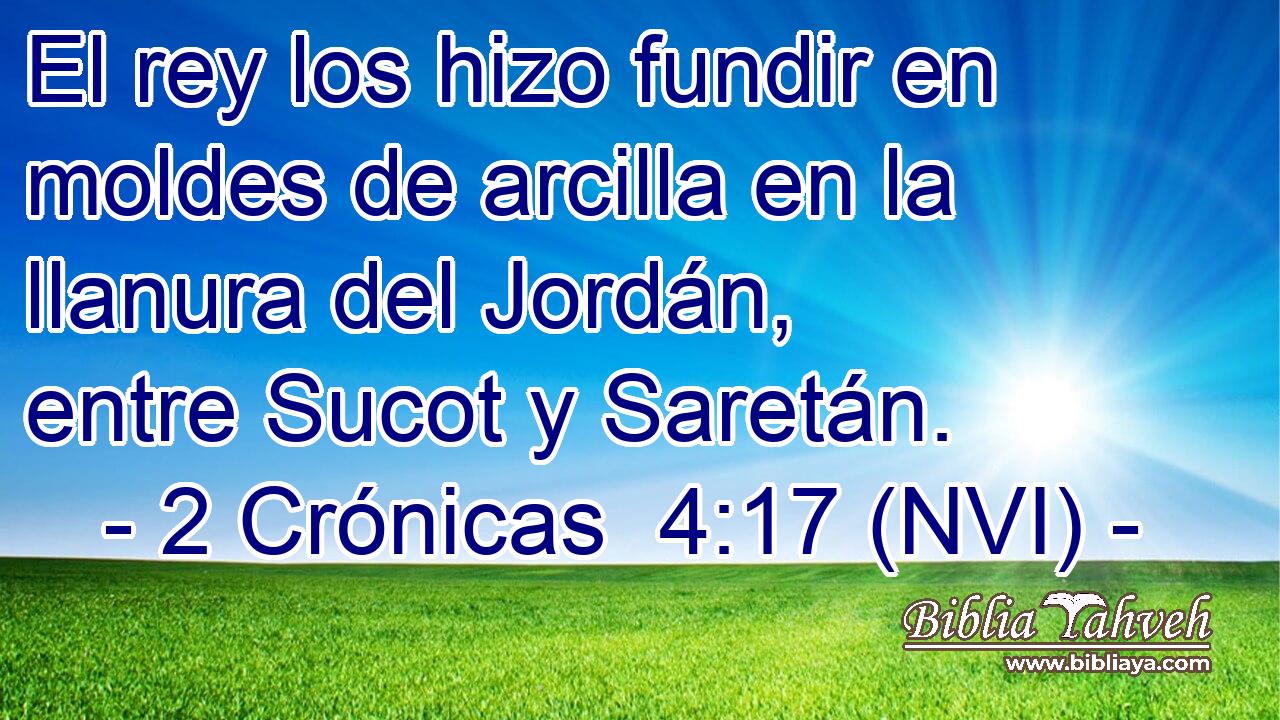  El rey los hizo fundir en moldes de arcilla en la llanura del Jordán, entre Sucot y Saretán. 