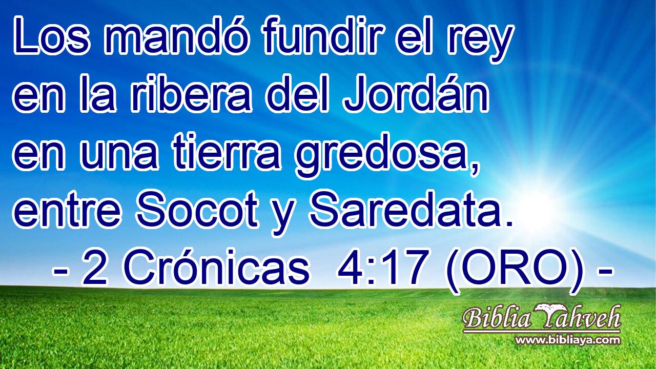  Los mandó fundir el rey en la ribera del Jordán en una tierra gredosa, entre Socot y Saredata. 