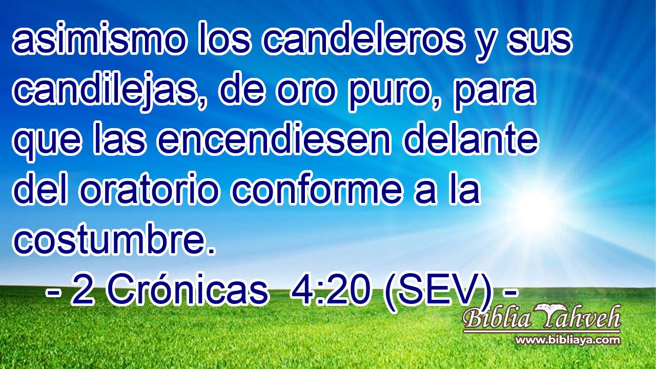 asimismo los candeleros y sus candilejas, de oro puro, para que las encendiesen delante del oratorio conforme a la costumbre.