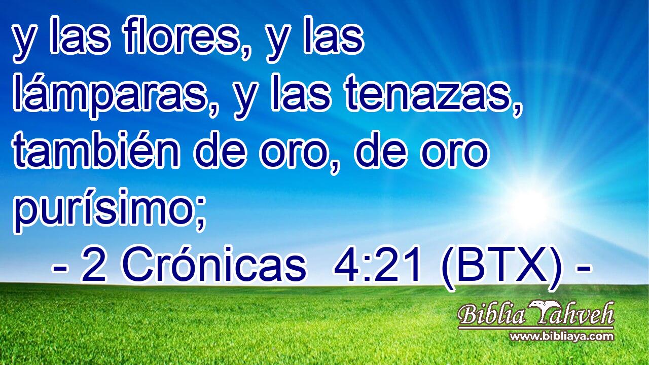 y las flores, y las lámparas, y las tenazas, también de oro, de oro purísimo;