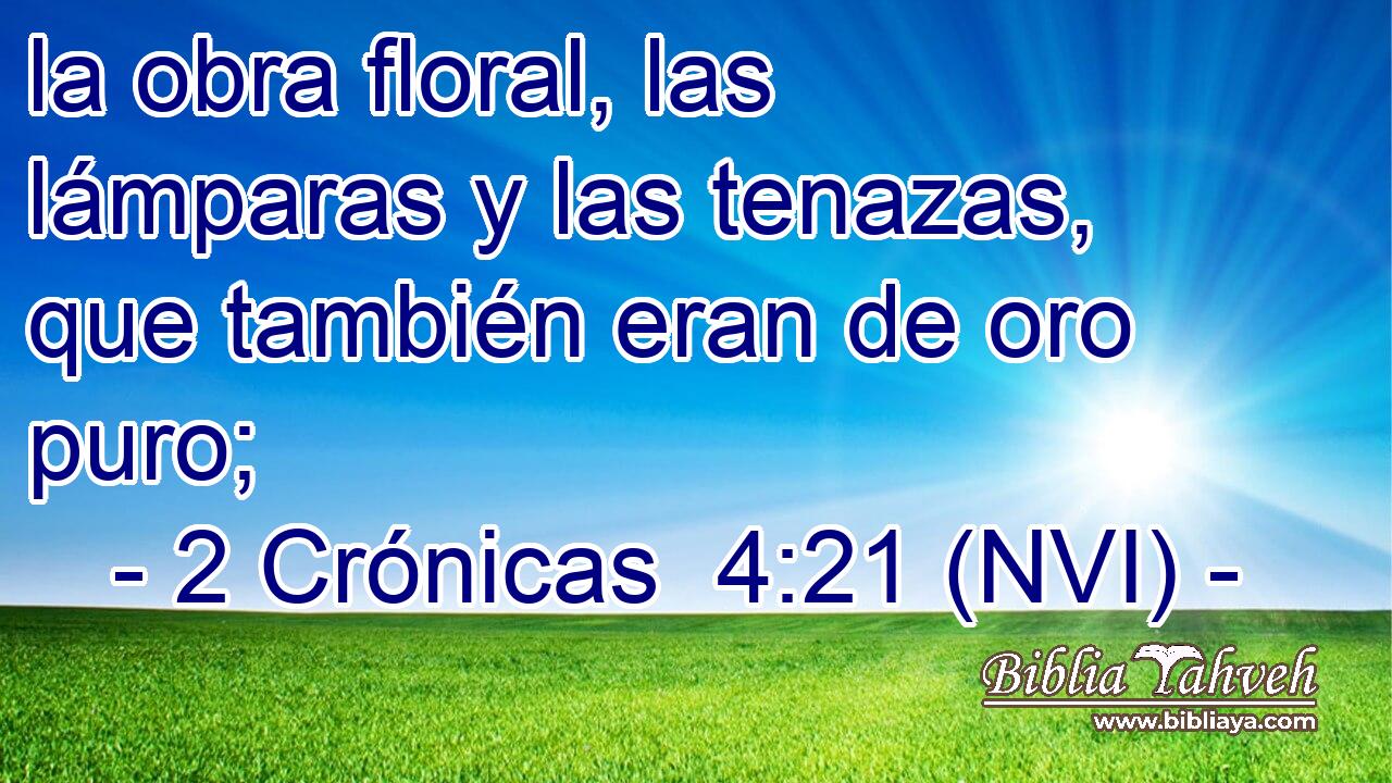  la obra floral, las lámparas y las tenazas, que también eran de oro puro; 