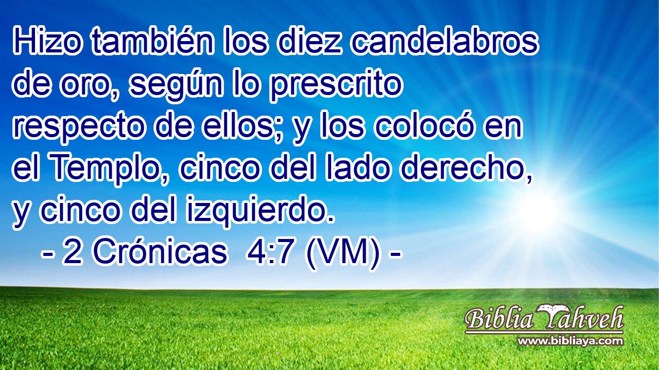  Hizo también los diez candelabros de oro, según lo prescrito respecto de ellos; y los colocó en el Templo, cinco del lado derecho, y cinco del izquierdo. 
