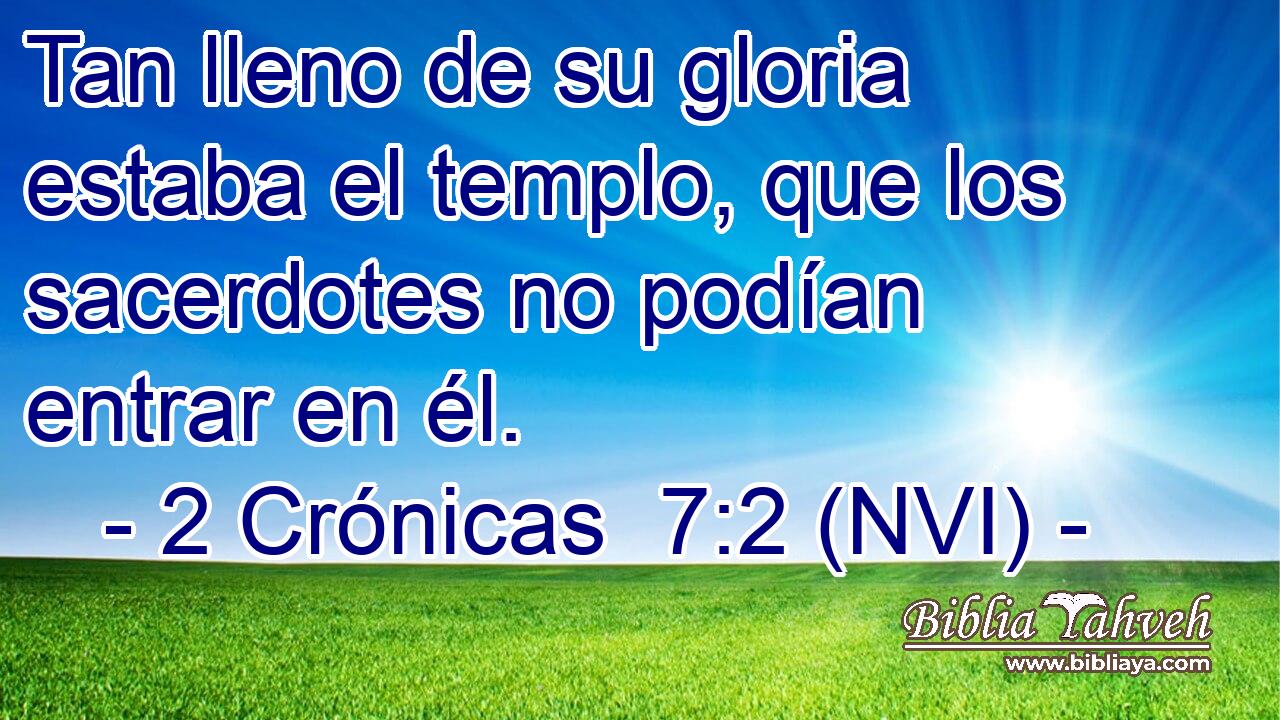  Tan lleno de su gloria estaba el templo, que los sacerdotes no podían entrar en él. 