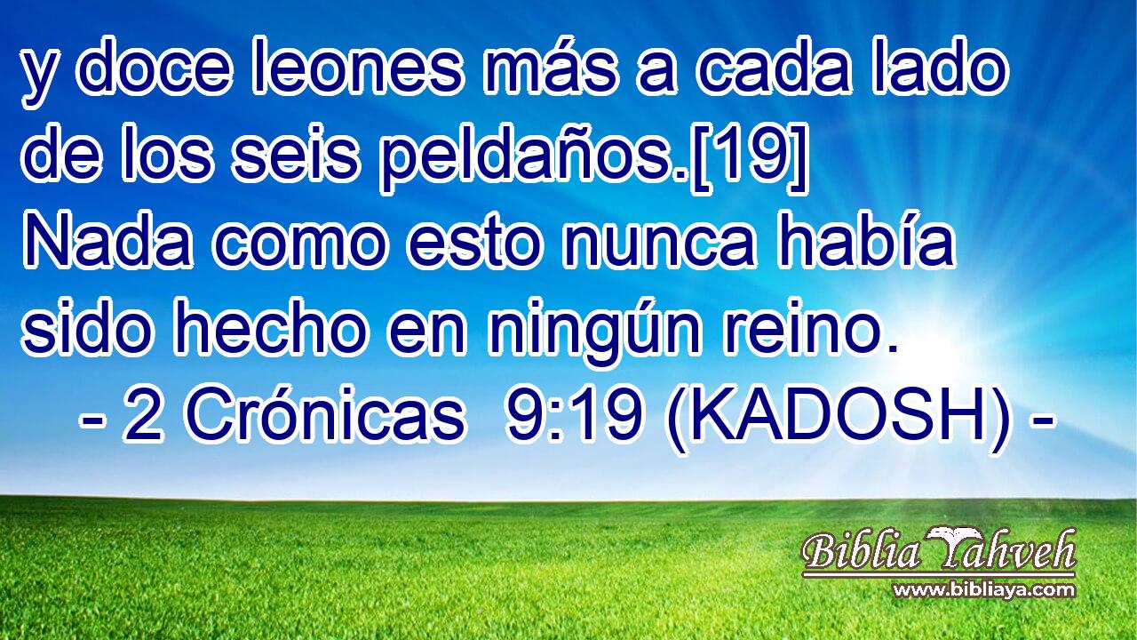  y doce leones más a cada lado de los seis peldaños.[19] Nada como esto nunca había sido hecho en ningún reino. 