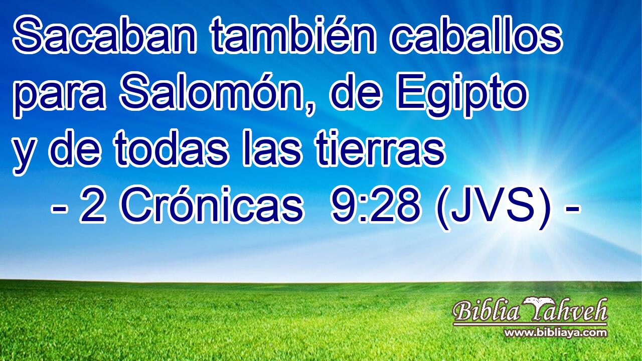 Sacaban también caballos para Salomón, de Egipto y de todas las tierras
