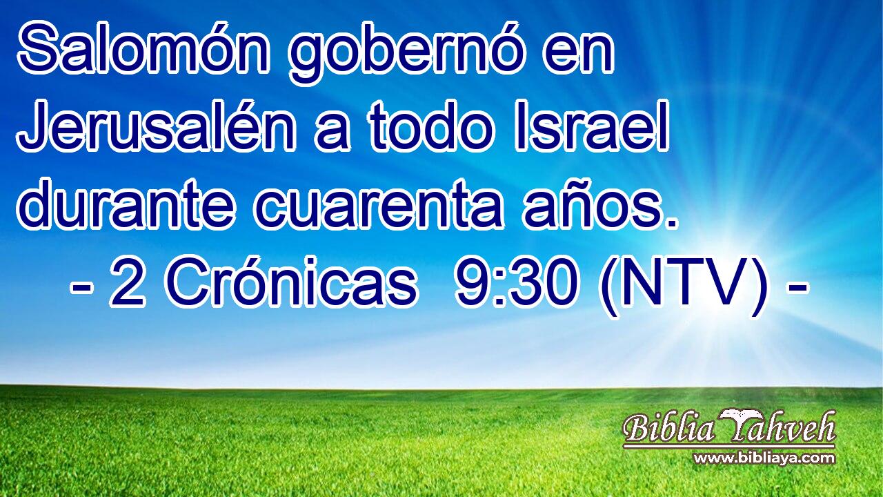 Salomón gobernó en Jerusalén a todo Israel durante cuarenta años.