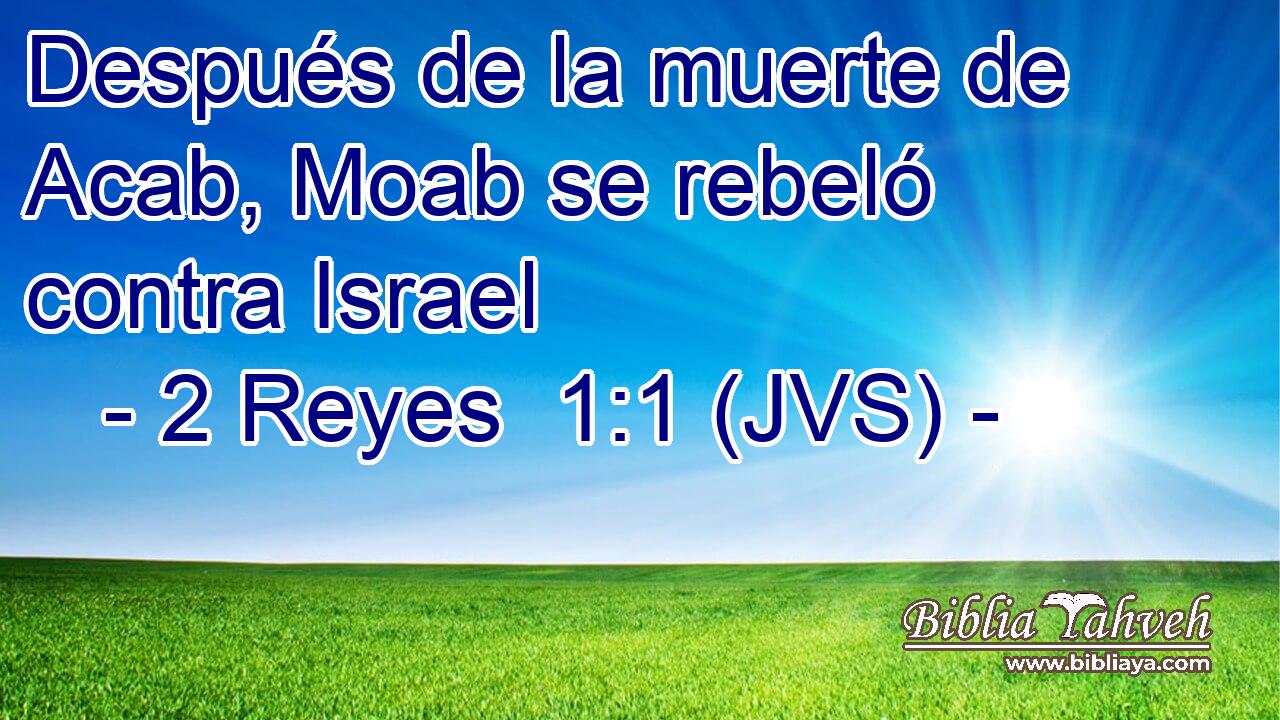 Después de la muerte de Acab, Moab se rebeló contra Israel