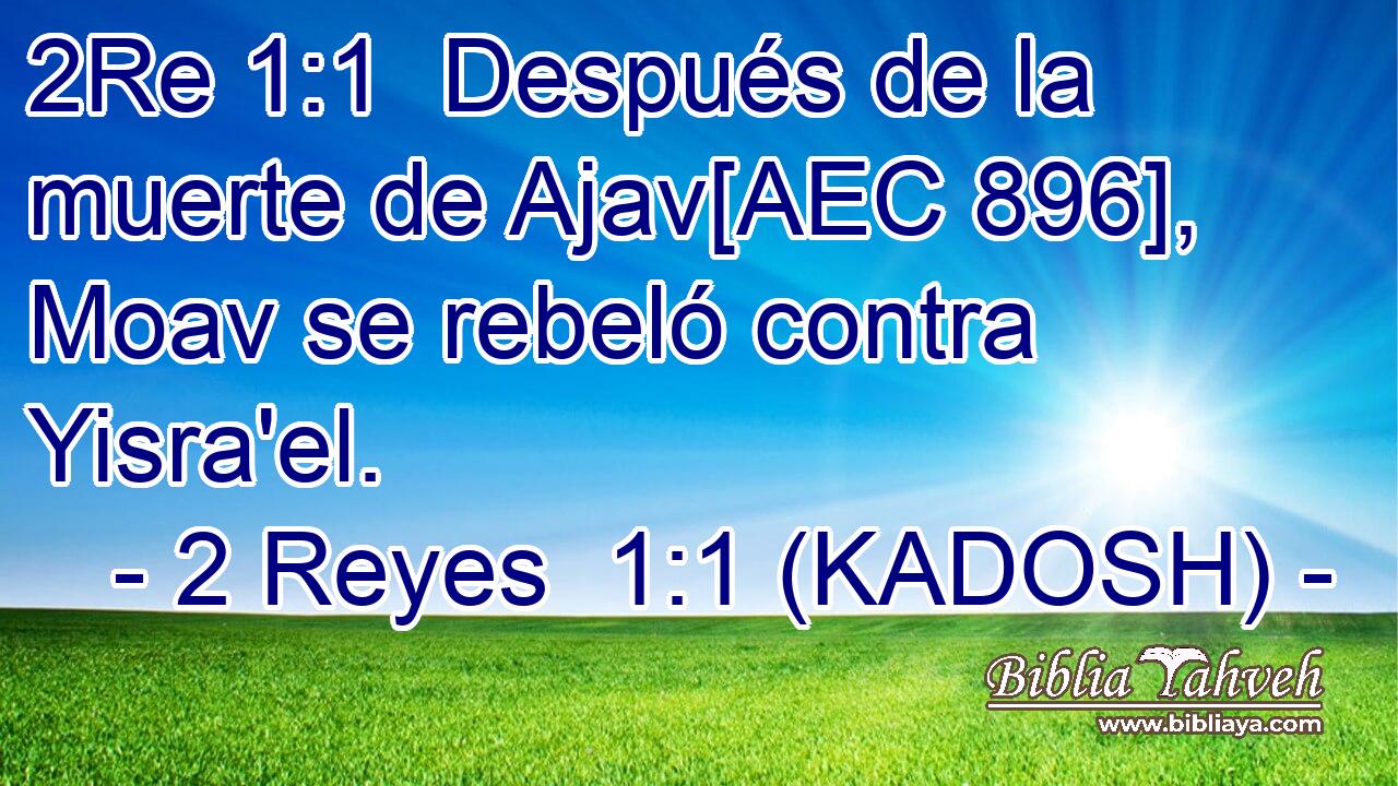 Después de la muerte de Ajav[AEC 896], Moav se rebeló contra Yisra'el. 