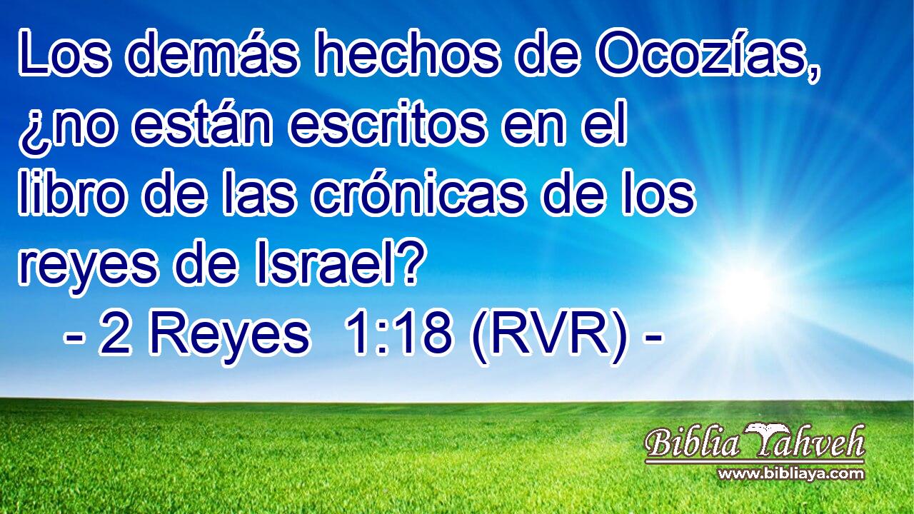 Los demás hechos de Ocozías, ¿no están escritos en el libro de las crónicas de los reyes de Israel?