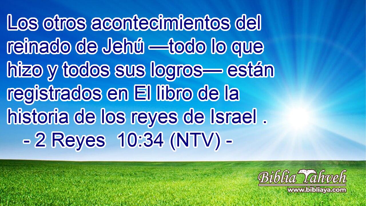 Los otros acontecimientos del reinado de Jehú —todo lo que hizo y todos sus logros— están registrados en El libro de la historia de los reyes de Israel .