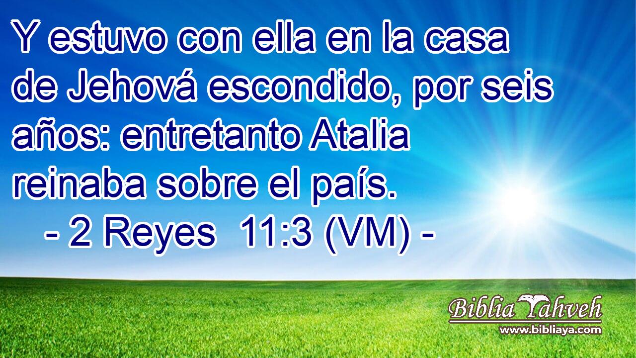  Y estuvo con ella en la casa de Jehová escondido, por seis años: entretanto Atalia reinaba sobre el país. 