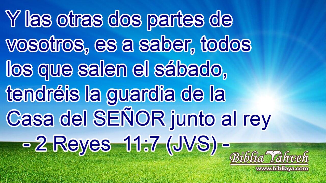 Y las otras dos partes de vosotros, es a saber, todos los que salen el sábado, tendréis la guardia de la Casa del SEÑOR junto al rey