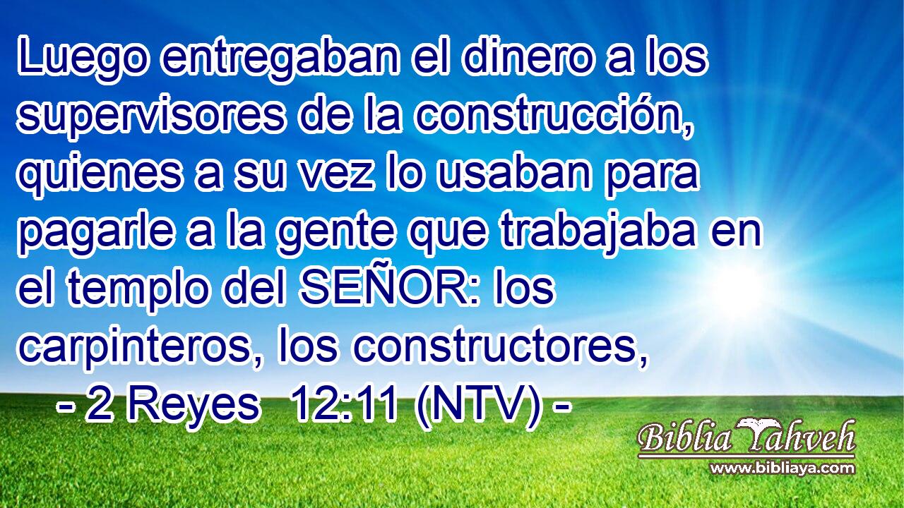 Luego entregaban el dinero a los supervisores de la construcción, quienes a su vez lo usaban para pagarle a la gente que trabajaba en el templo del SEÑOR: los carpinteros, los constructores,