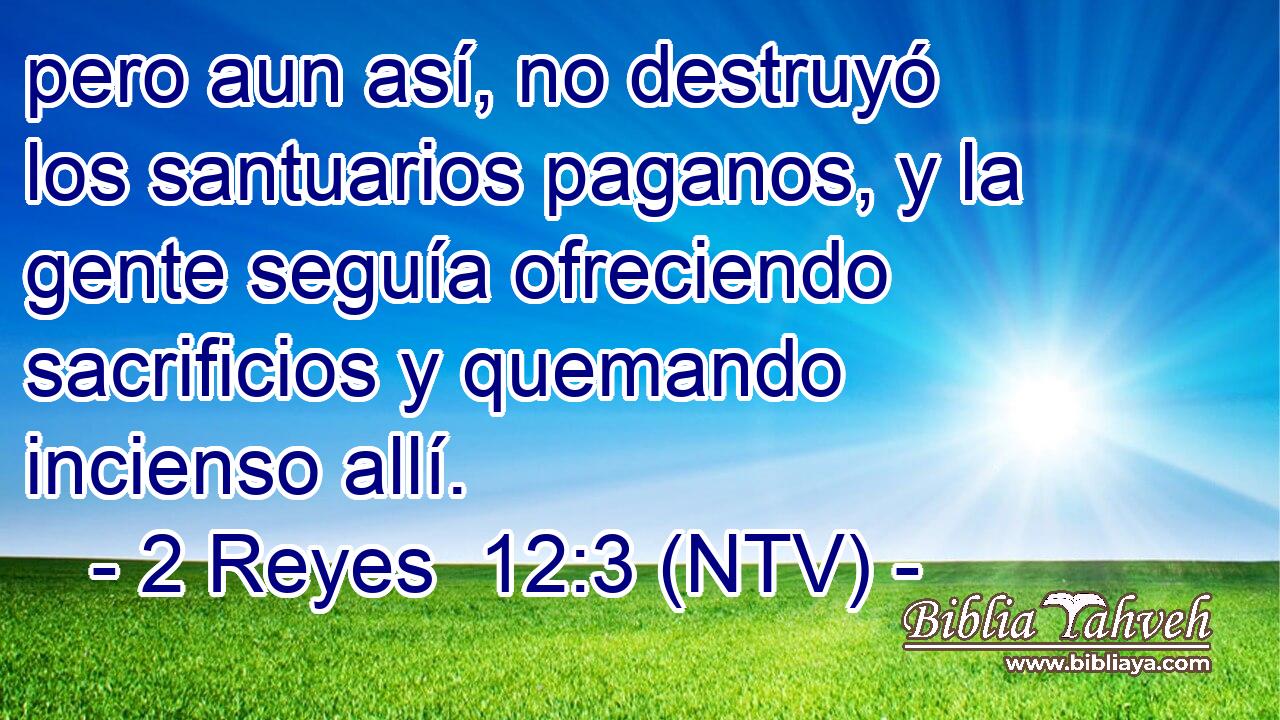 pero aun así, no destruyó los santuarios paganos, y la gente seguía ofreciendo sacrificios y quemando incienso allí.