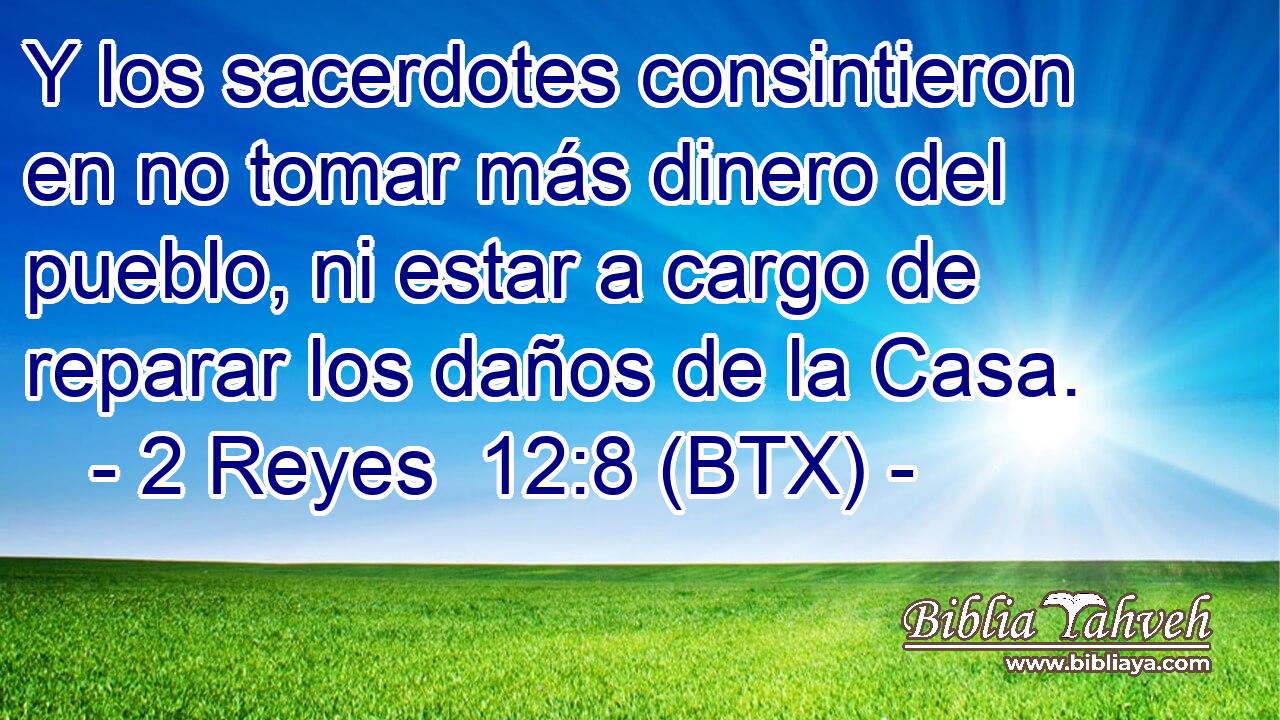 Y los sacerdotes consintieron en no tomar más dinero del pueblo, ni estar a cargo de reparar los daños de la Casa.