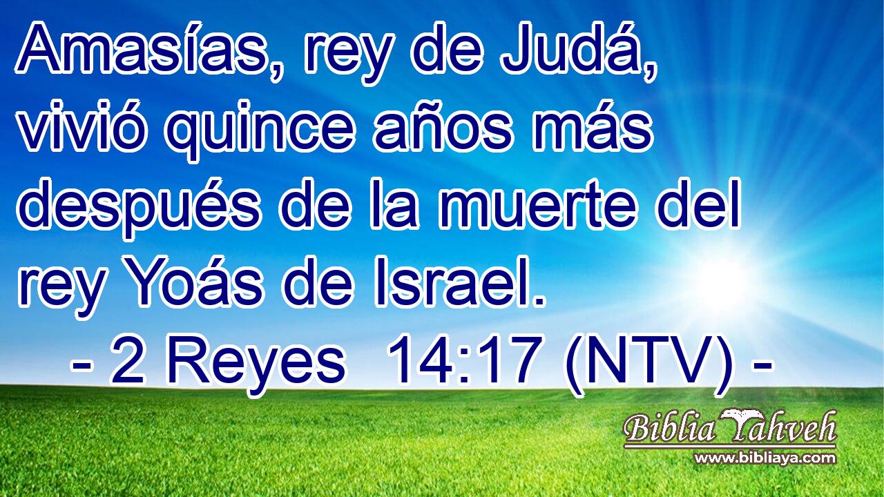 Amasías, rey de Judá, vivió quince años más después de la muerte del rey Yoás de Israel.