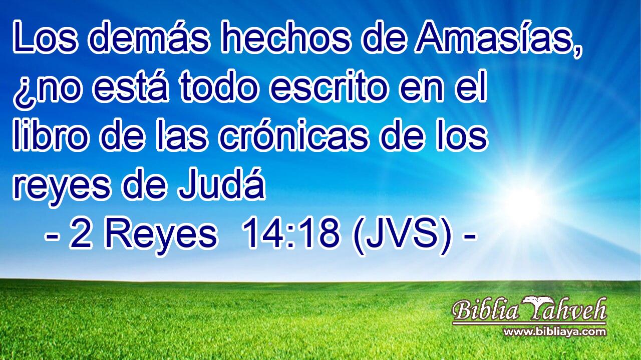 Los demás hechos de Amasías, ¿no está todo escrito en el libro de las crónicas de los reyes de Judá