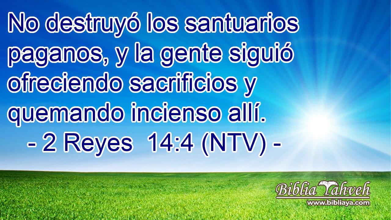 No destruyó los santuarios paganos, y la gente siguió ofreciendo sacrificios y quemando incienso allí.