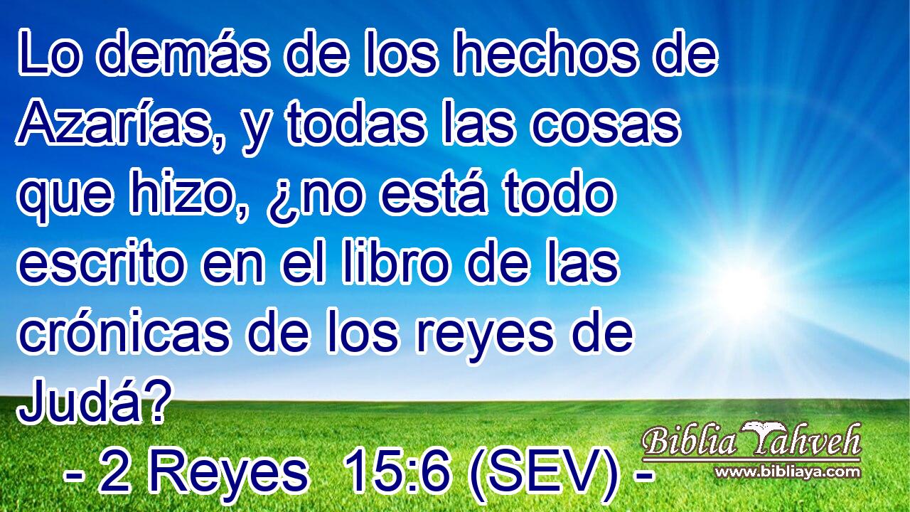 Lo demás de los hechos de Azarías, y todas las cosas que hizo, ¿no está todo escrito en el libro de las crónicas de los reyes de Judá?