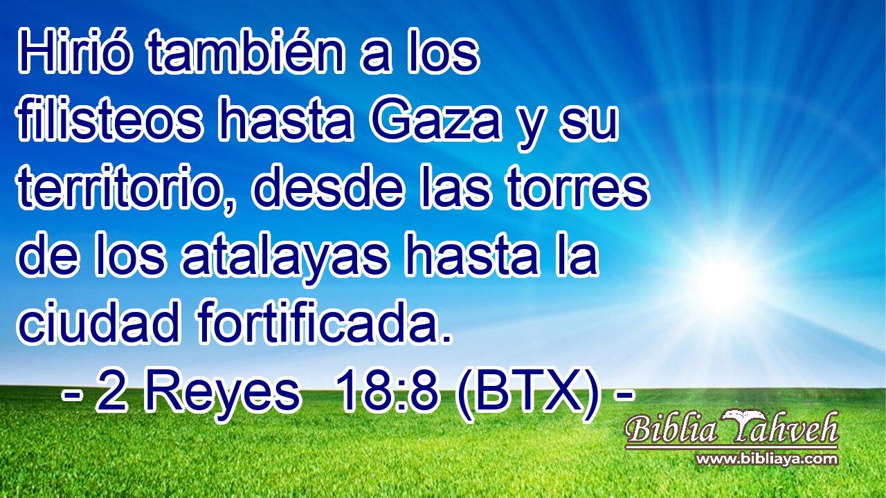 Hirió también a los filisteos hasta Gaza y su territorio, desde las torres de los atalayas hasta la ciudad fortificada.