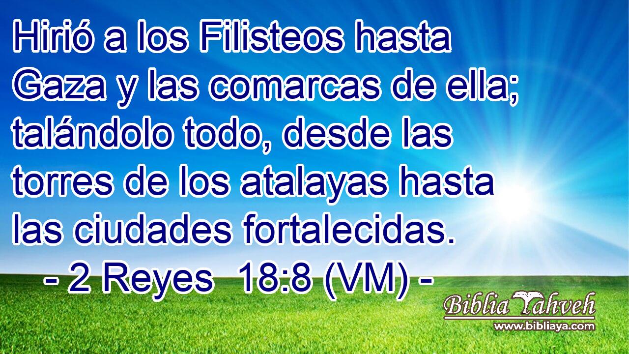  Hirió a los Filisteos hasta Gaza y las comarcas de ella; talándolo todo, desde las torres de los atalayas hasta las ciudades fortalecidas. 