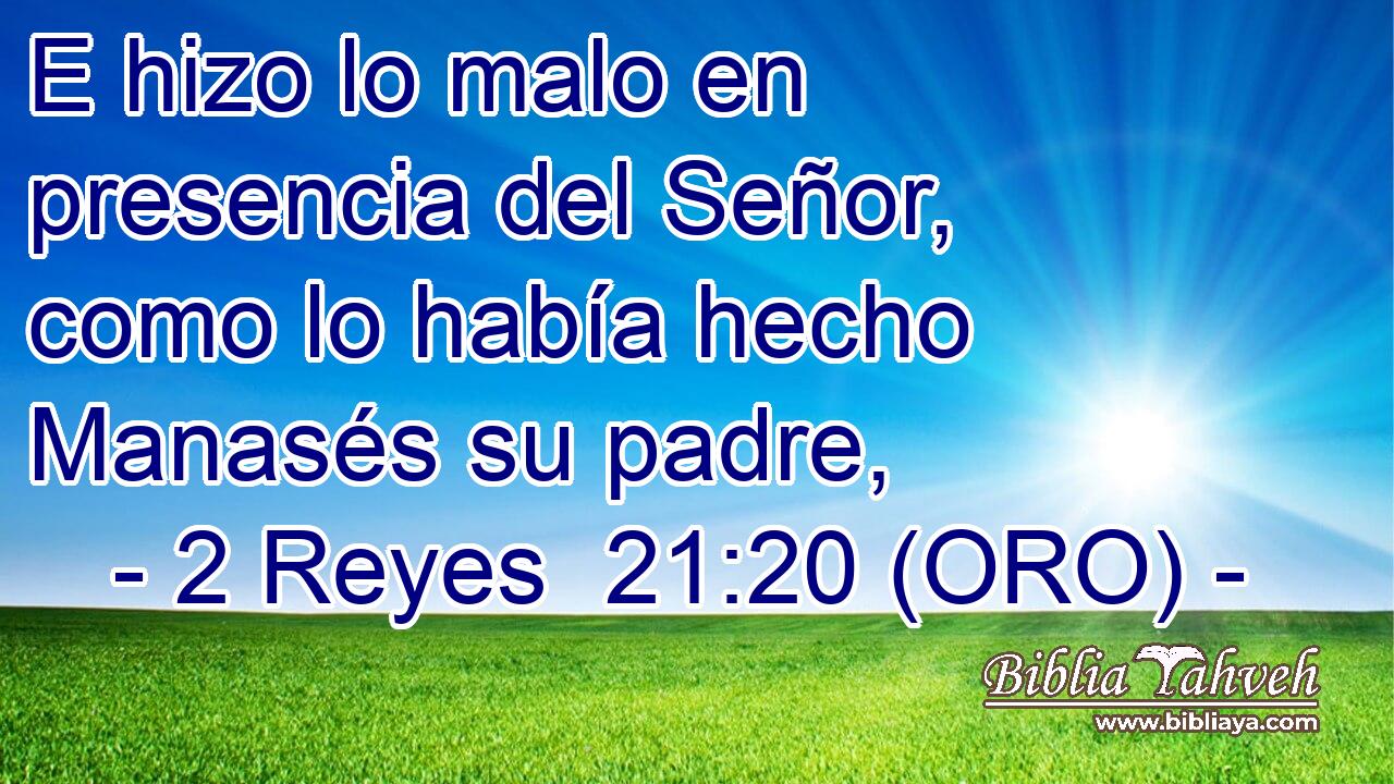  E hizo lo malo en presencia del Señor, como lo había hecho Manasés su padre, 