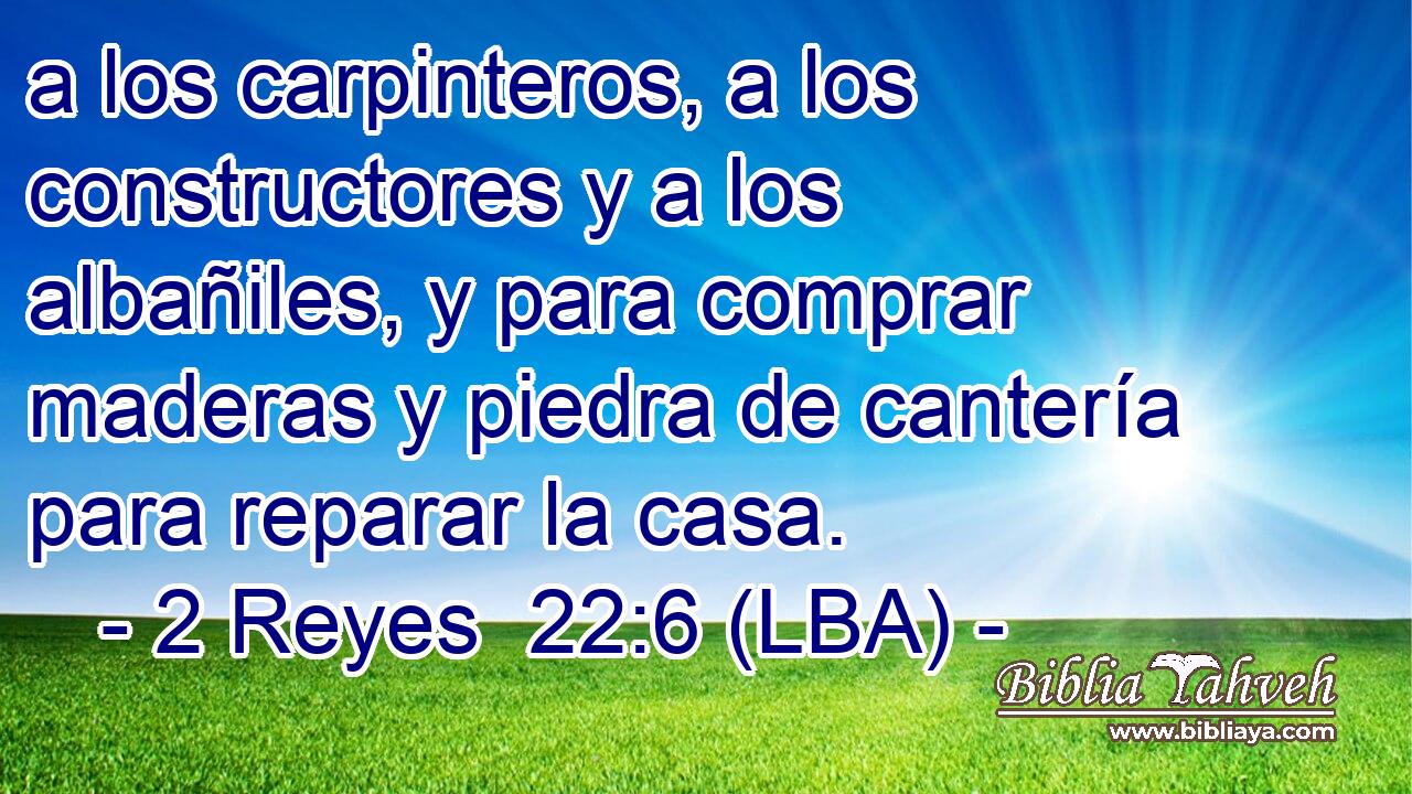 a los carpinteros, a los constructores y a los albañiles, y para comprar maderas y piedra de cantería para reparar la casa.