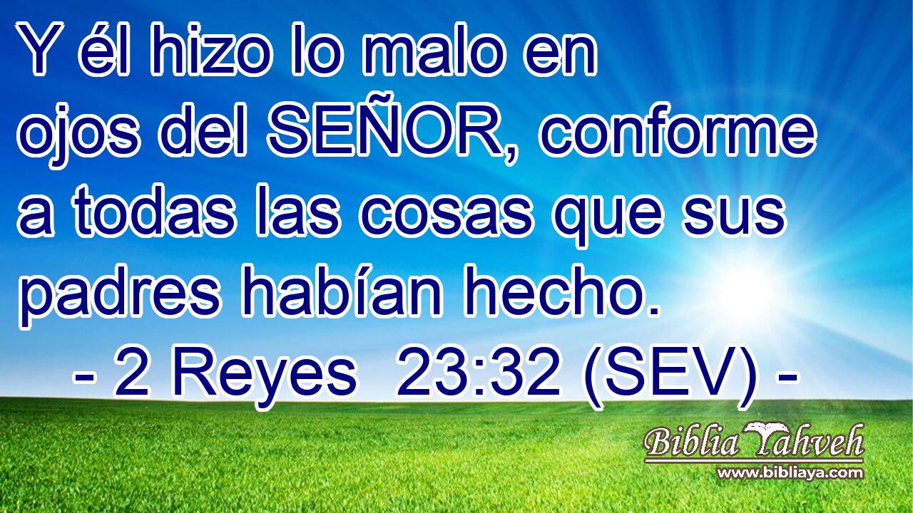 Y él hizo lo malo en ojos del SEÑOR, conforme a todas las cosas que sus padres habían hecho.