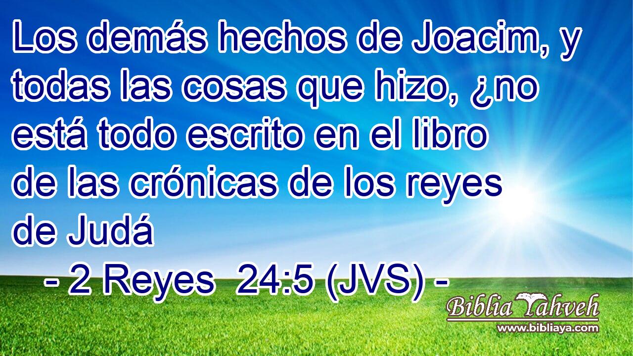 Los demás hechos de Joacim, y todas las cosas que hizo, ¿no está todo escrito en el libro de las crónicas de los reyes de Judá