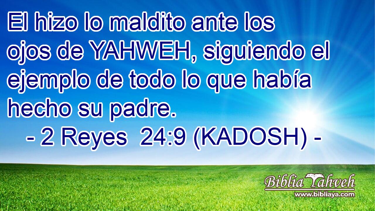  El hizo lo maldito ante los ojos de YAHWEH, siguiendo el ejemplo de todo lo que había hecho su padre. 