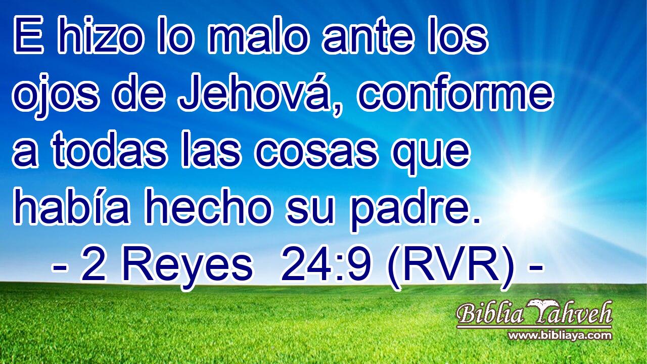 E hizo lo malo ante los ojos de Jehová, conforme a todas las cosas que había hecho su padre.