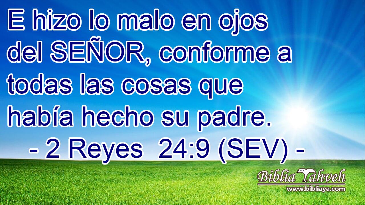 E hizo lo malo en ojos del SEÑOR, conforme a todas las cosas que había hecho su padre.