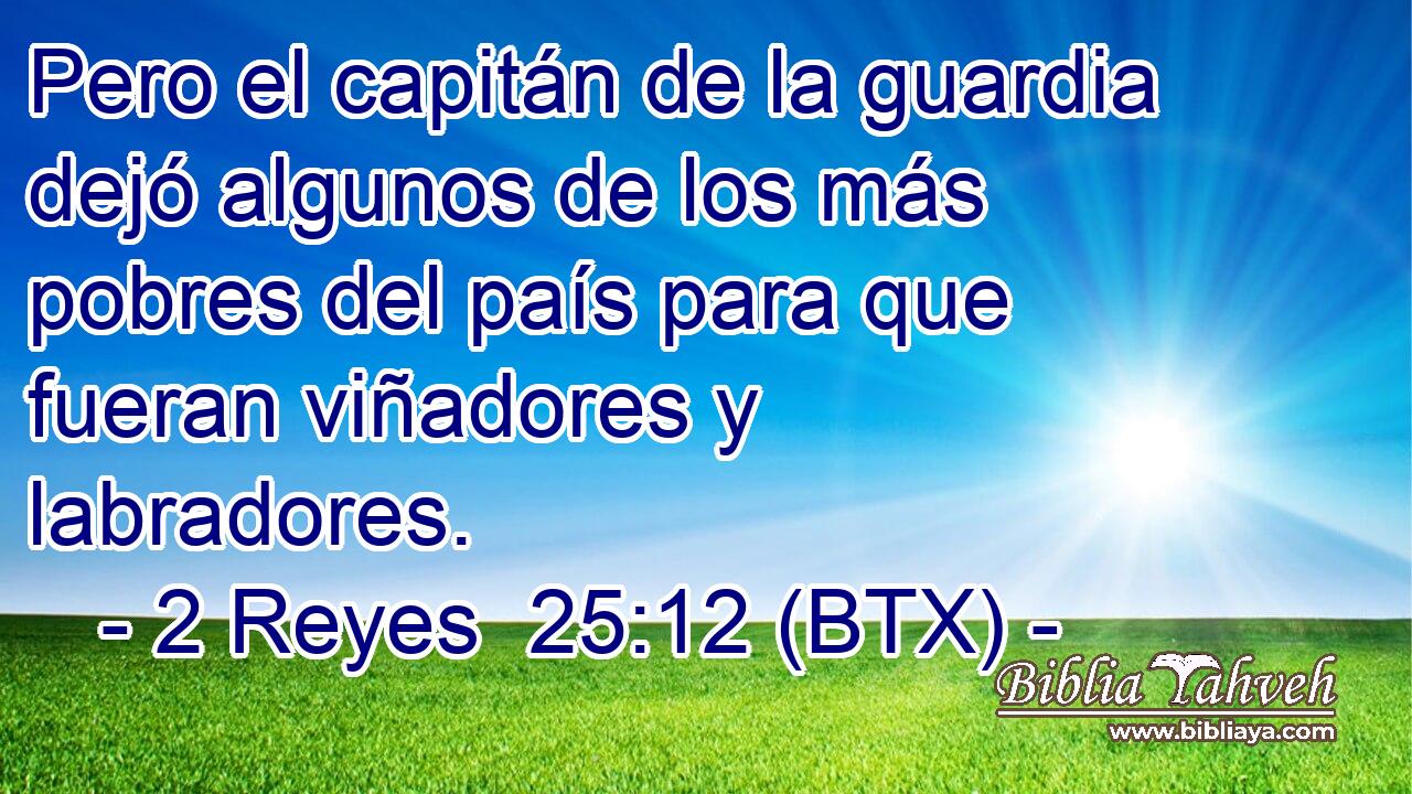 Pero el capitán de la guardia dejó algunos de los más pobres del país para que fueran viñadores y labradores.