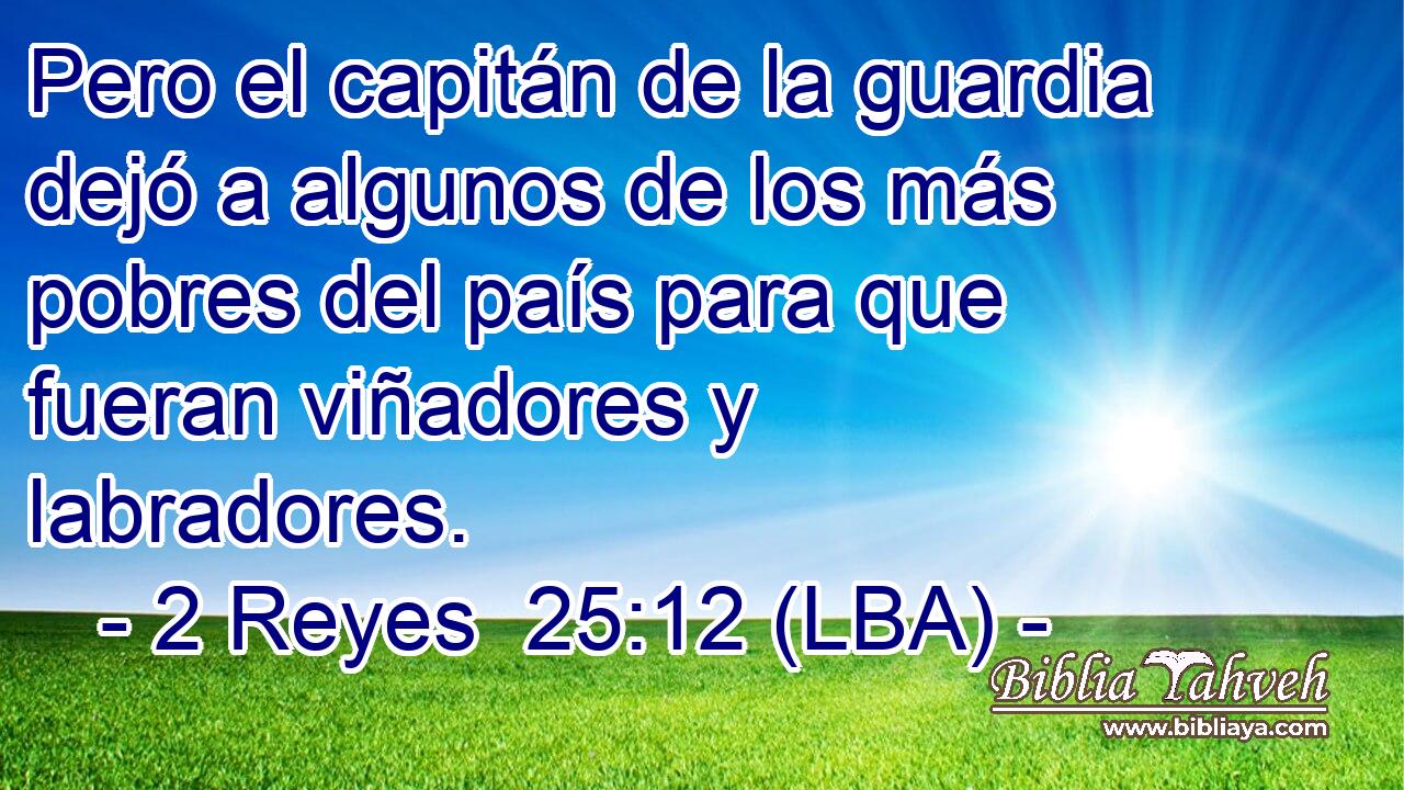 Pero el capitán de la guardia dejó a algunos de los más pobres del país para que fueran viñadores y labradores.