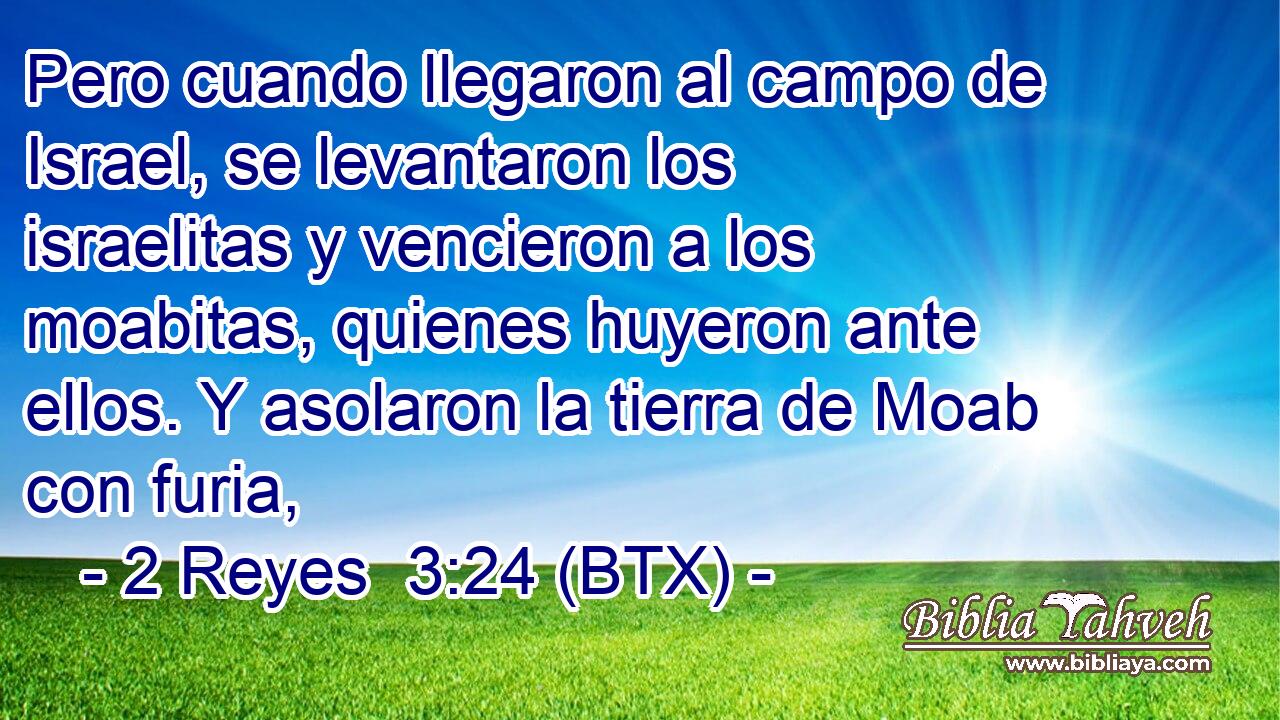 Pero cuando llegaron al campo de Israel, se levantaron los israelitas y vencieron a los moabitas, quienes huyeron ante ellos. Y asolaron la tierra de Moab con furia,