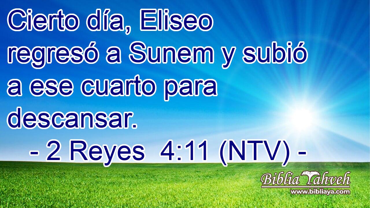 Cierto día, Eliseo regresó a Sunem y subió a ese cuarto para descansar.