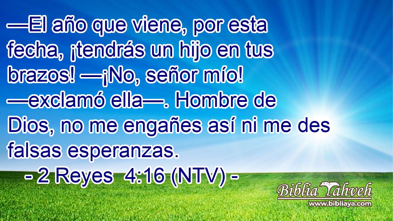 —El año que viene, por esta fecha, ¡tendrás un hijo en tus brazos! —¡No, señor mío! —exclamó ella—. Hombre de Dios, no me engañes así ni me des falsas esperanzas.