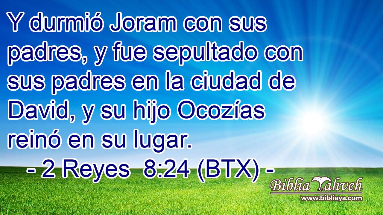 Y durmió Joram con sus padres, y fue sepultado con sus padres en la ciudad de David, y su hijo Ocozías reinó en su lugar.