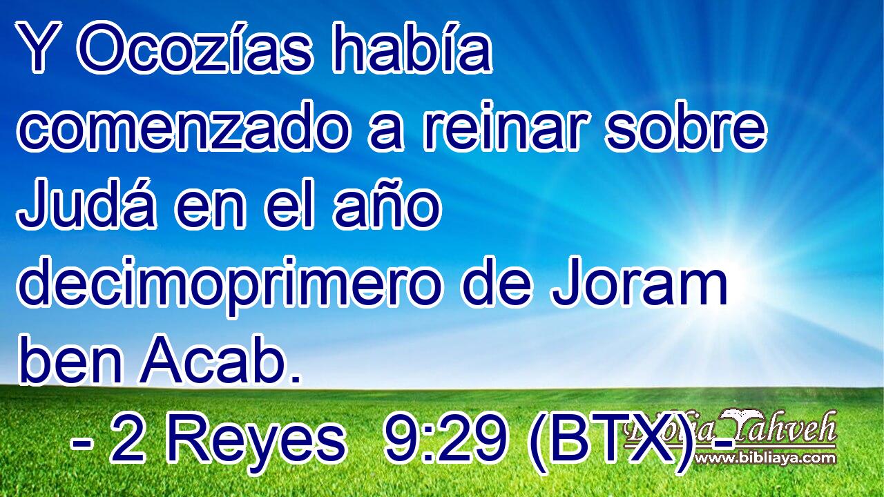 Y Ocozías había comenzado a reinar sobre Judá en el año decimoprimero de Joram ben Acab.