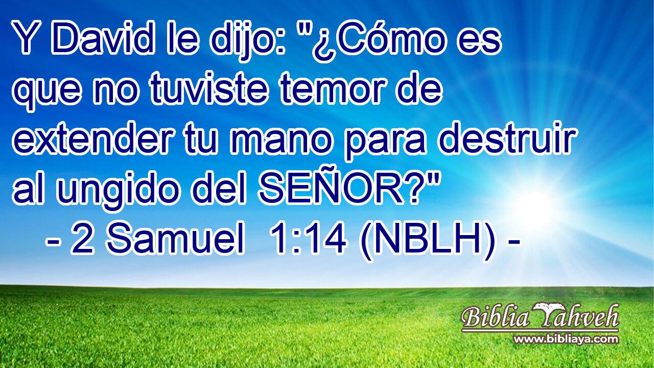  Y David le dijo: 