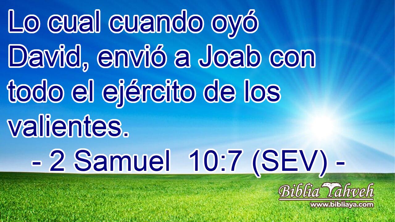 Lo cual cuando oyó David, envió a Joab con todo el ejército de los valientes.