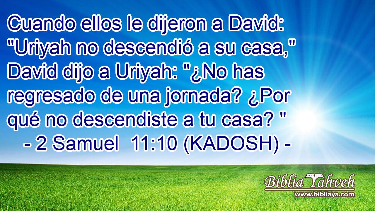  Cuando ellos le dijeron a David: 