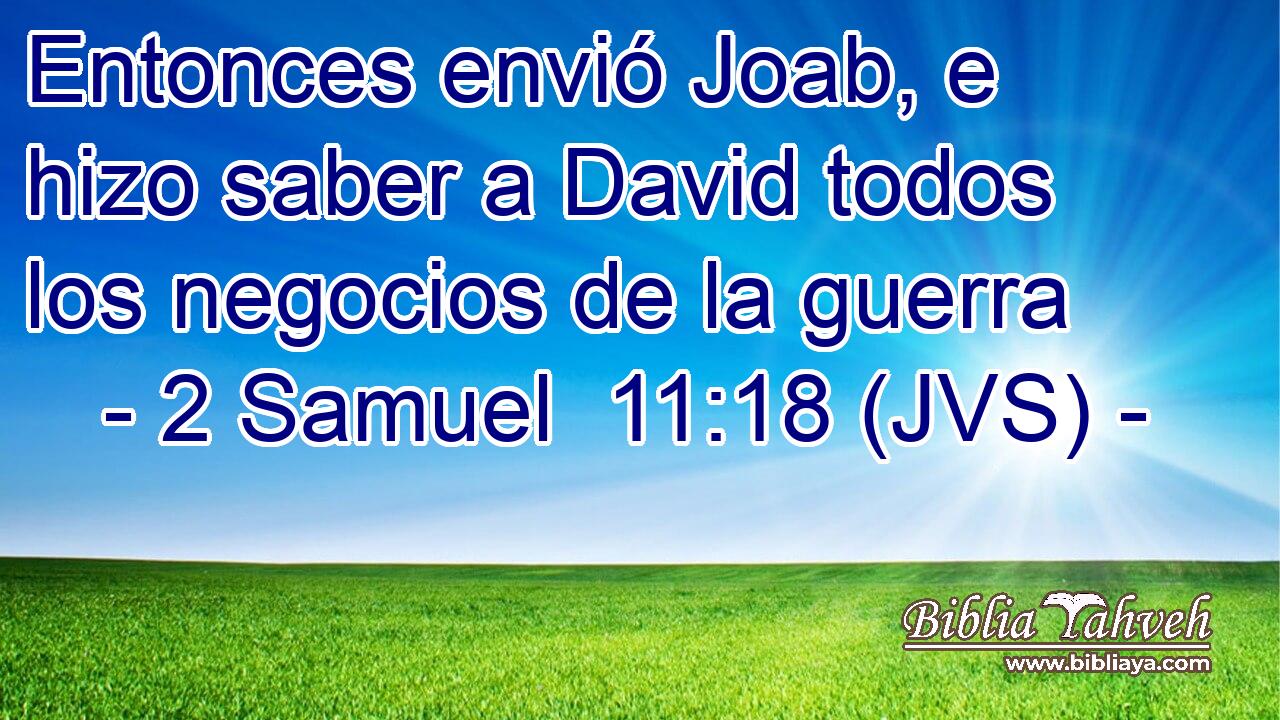 Entonces envió Joab, e hizo saber a David todos los negocios de la guerra
