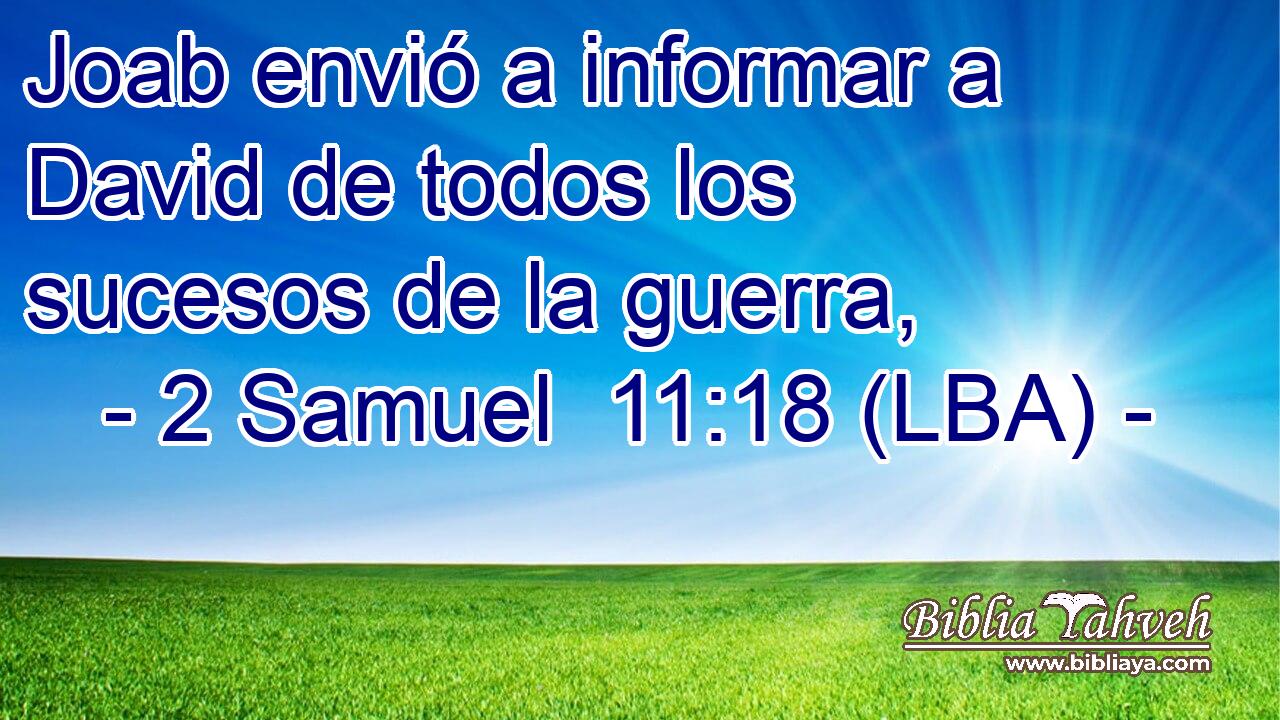 Joab envió a informar a David de todos los sucesos de la guerra,
