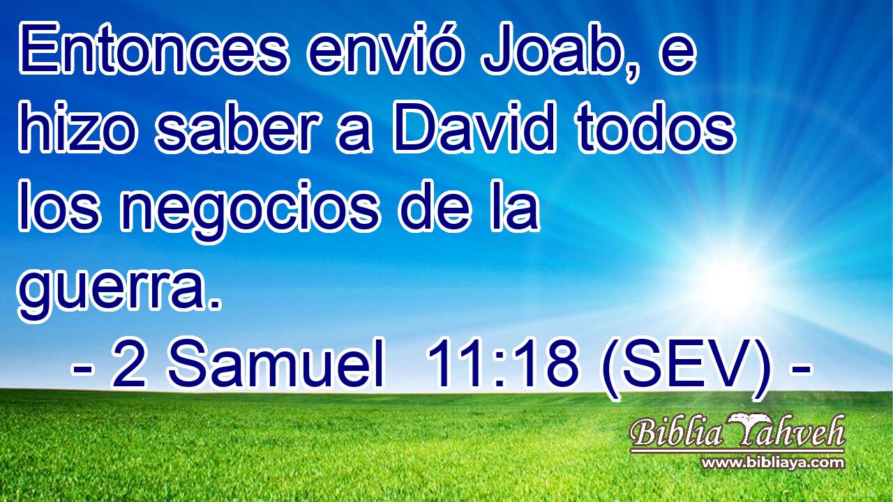 Entonces envió Joab, e hizo saber a David todos los negocios de la guerra.