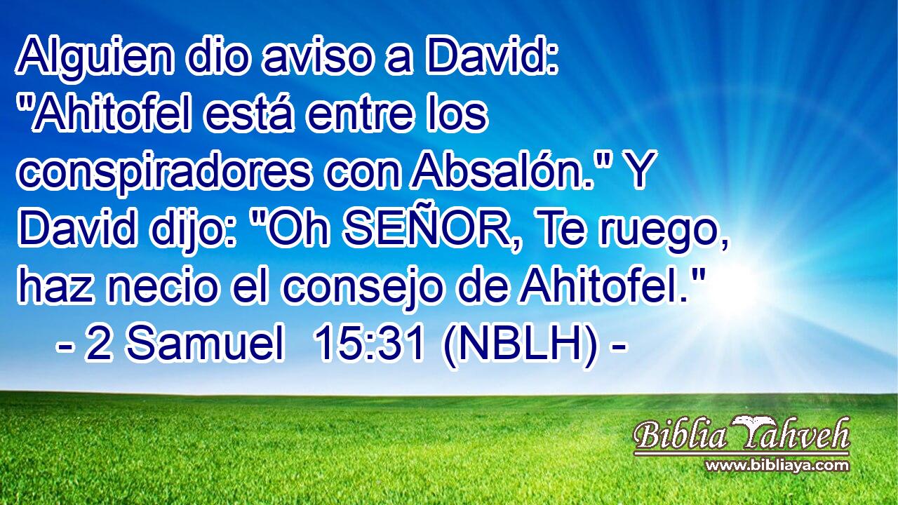  Alguien dio aviso a David: 